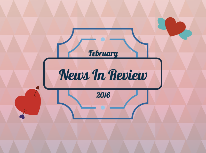 News in Review: February 2016