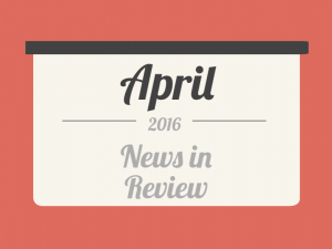 News in Review: April 2016