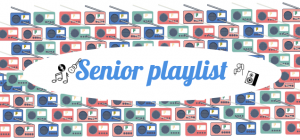 Senior playlist