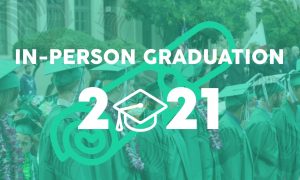 In-person graduation confirmed for class of 2021